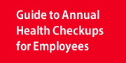 Guide to Annual
Health Checkups for Employees